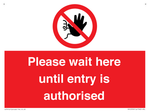 Please wait here until entry is authorised